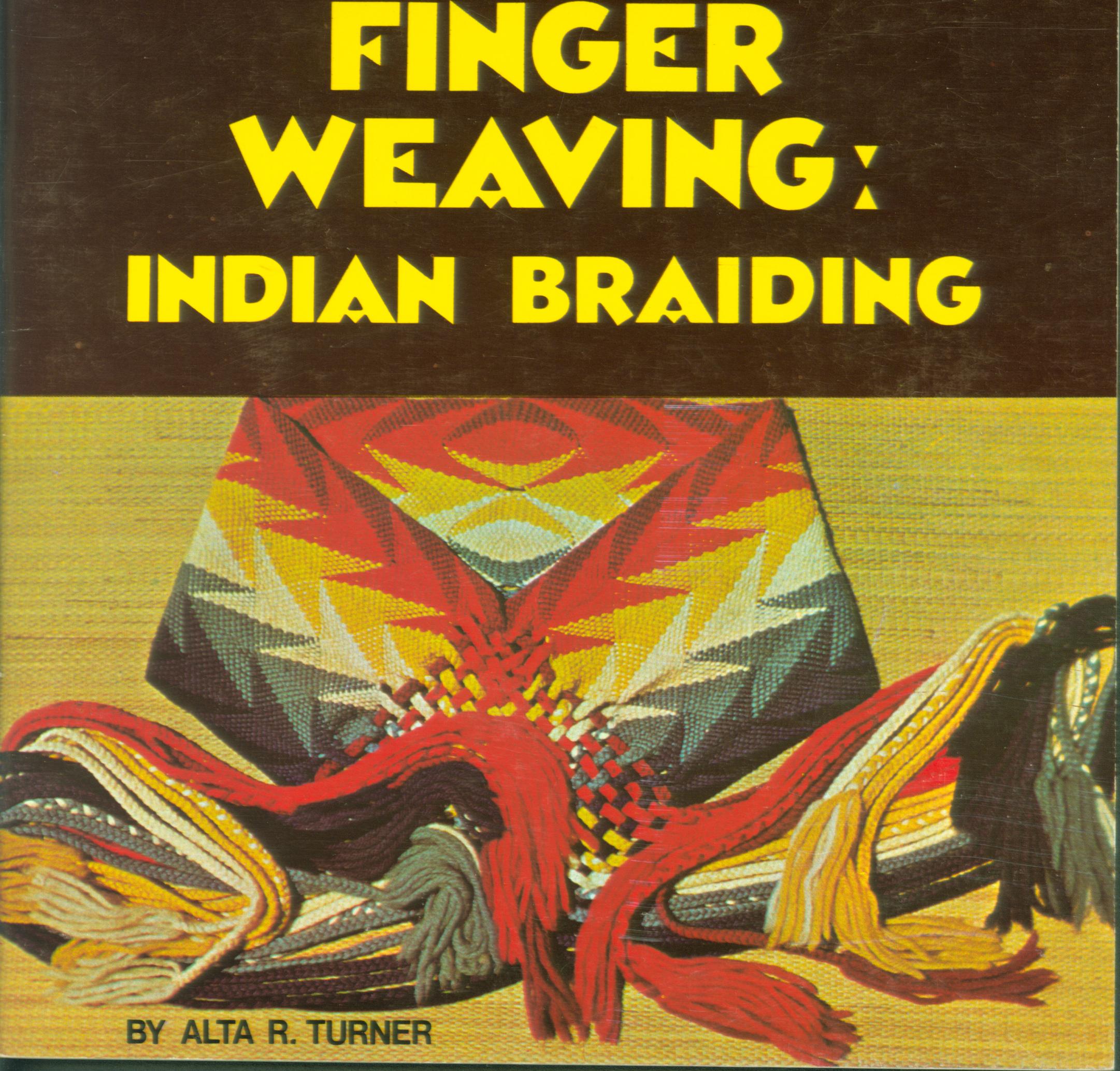 FINGER WEAVING: INDIAN BRAIDING. 